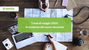 Trend di viaggio 2020: le tendenze del nuovo decennio